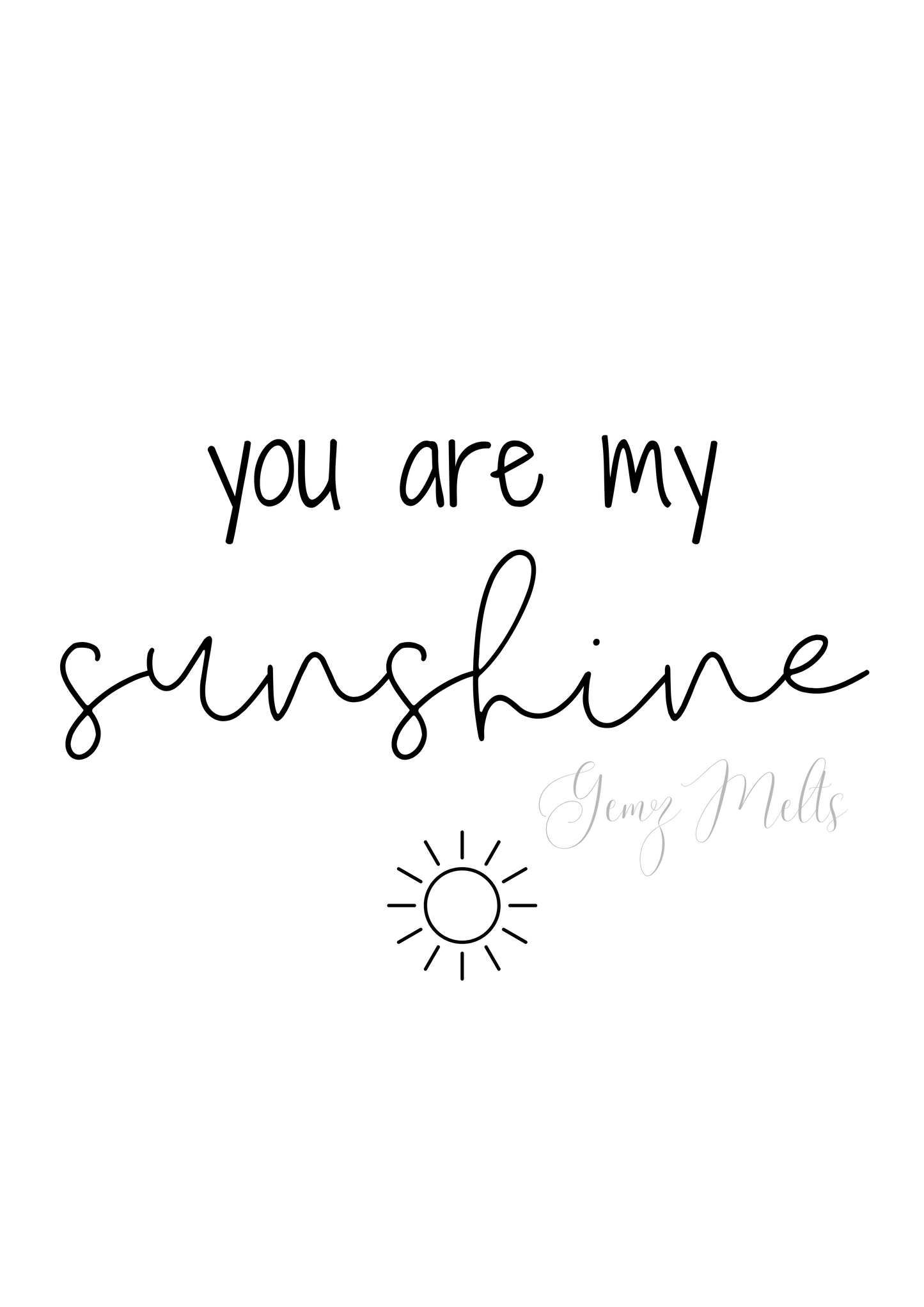 You Are My Sunshine DIGITAL PRINT